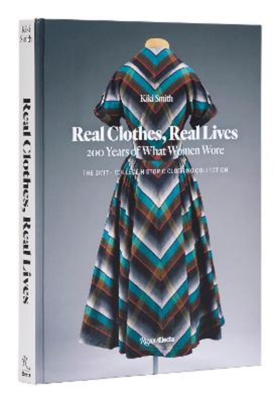 Real Clothes, Real Lives by Kiki Smith - 9780847873135