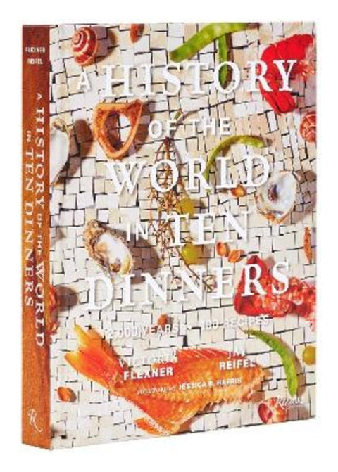 A History of the World in 10 Dinners by Victoria Flexner - 9780847873456