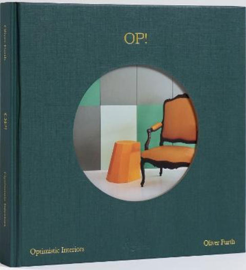 OP! Optimistic Interiors by Oliver Furth - 9780847873609