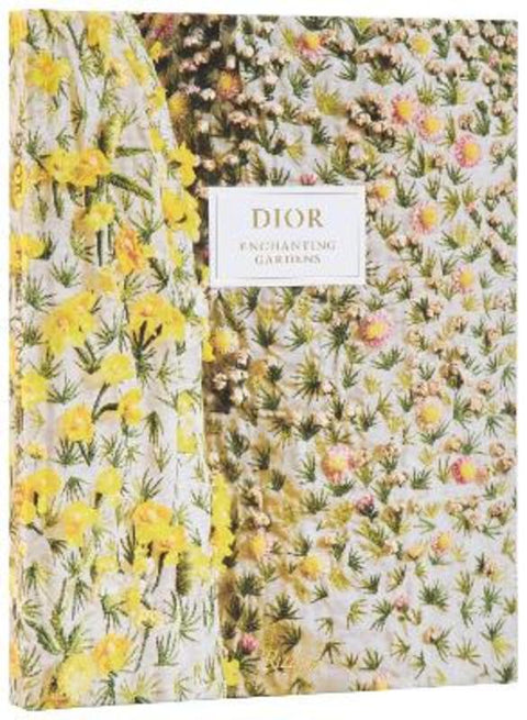 Dior Enchanting Gardens by Jean-Paul Claverie - 9780847874187