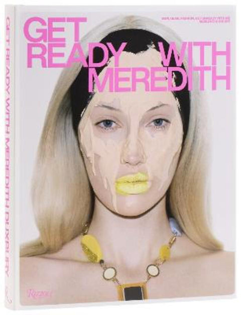 Get Ready with Meredith by Meredith Duxbury - 9780847876877