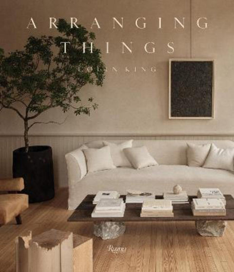 Arranging Things by Colin King - 9780847899104