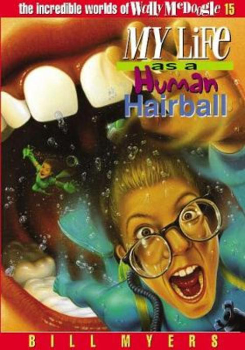 My Life as a Human Hairball by Bill Myers - 9780849940248