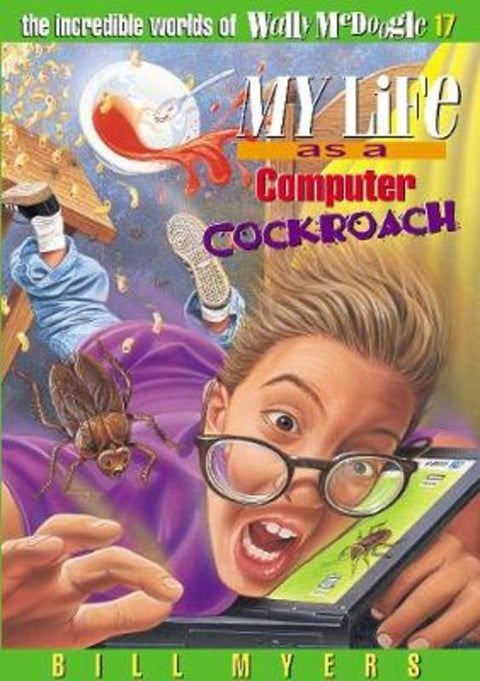 My Life as a Computer Cockroach by Bill Myers - 9780849940262