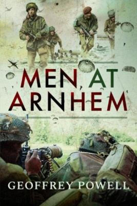 Men at Arnhem by Geoffrey Powell - 9780850529661