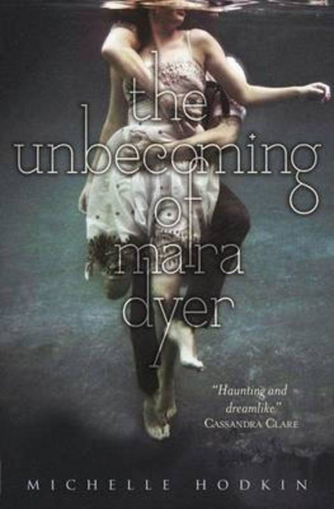 The Unbecoming of Mara Dyer : Volume 1 by Michelle Hodkin - 9780857073631