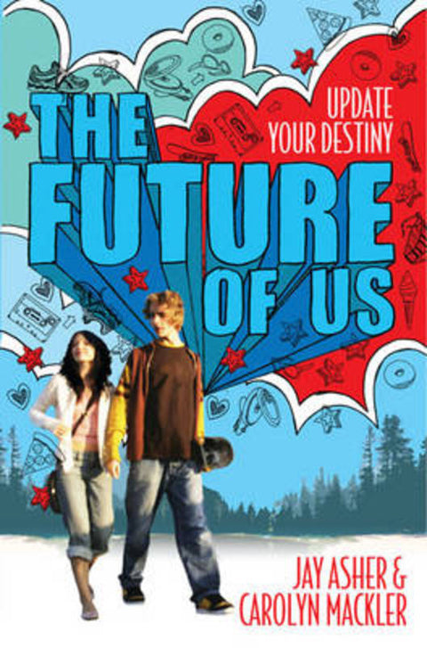 The Future of Us by Jay Asher - 9780857076076