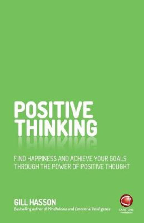 Positive Thinking by Gill Hasson (University of Sussex, UK) - 9780857086839