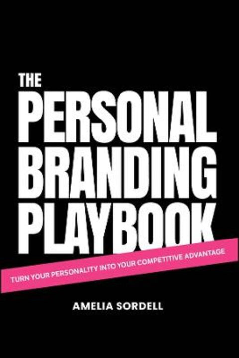 The Personal Branding Playbook by Amelia Sordell - 9780857089830