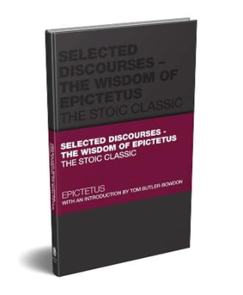 Selected Discourses - The Wisdom of Epictetus by Epictetus - 9780857089953