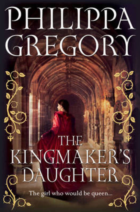 The Kingmaker's Daughter by Philippa Gregory - 9780857207463