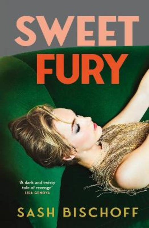 Sweet Fury by Sash Bischoff - 9780857505279