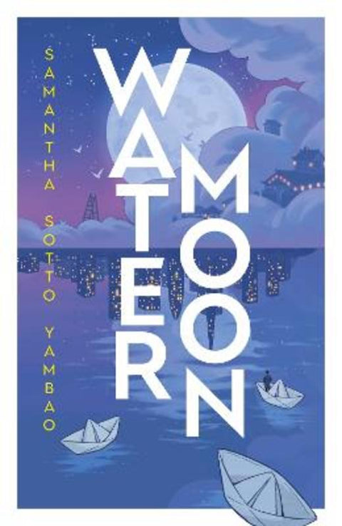 Water Moon by Samantha Sotto Yambao - 9780857505347