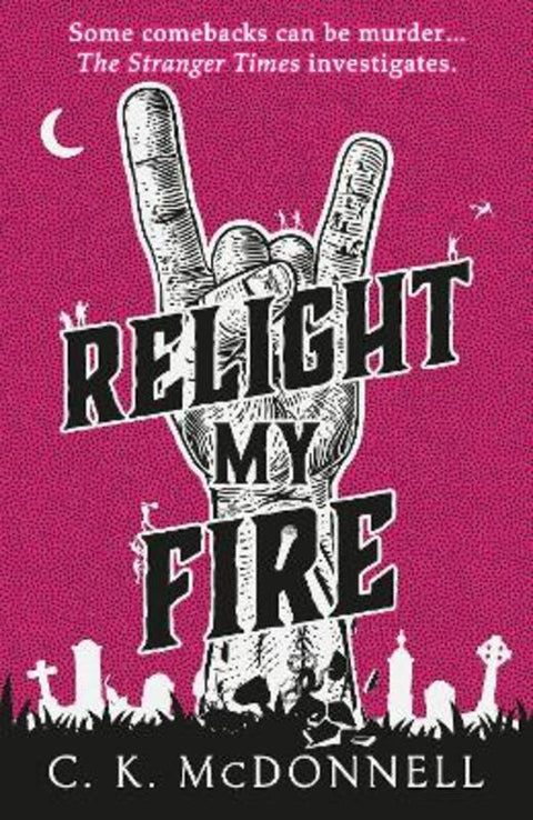 Relight My Fire by C. K. McDonnell - 9780857505361