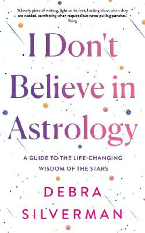 I Don't Believe in Astrology by Debra Silverman - 9780857505743