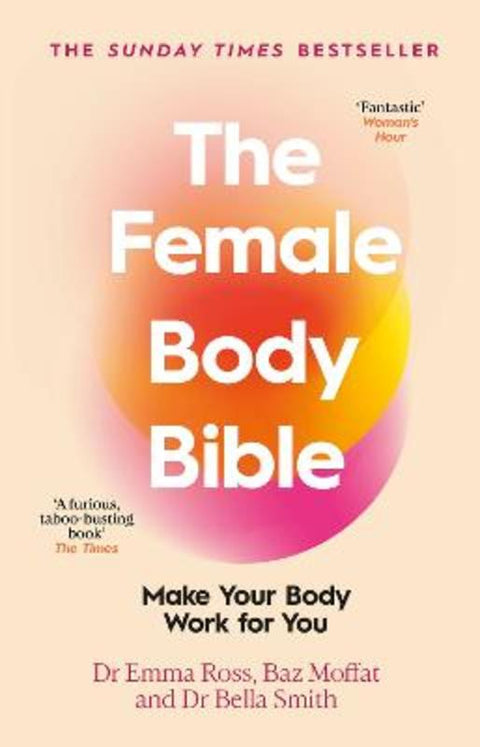 The Female Body Bible by Dr Emma Ross - 9780857506733