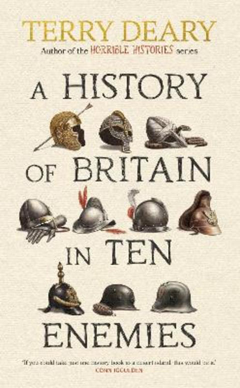A History of Britain in Ten Enemies by Terry Deary - 9780857506962