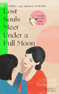 Lost Souls Meet Under a Full Moon by Mizuki Tsujimura - 9780857529657