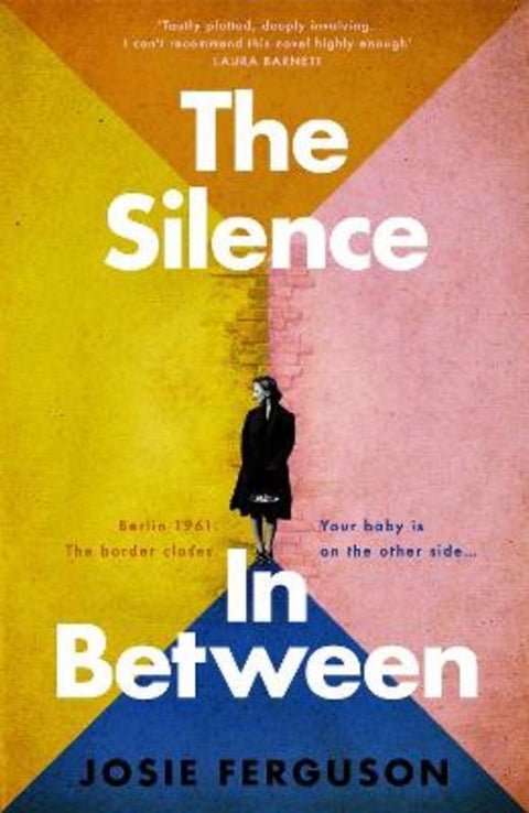 The Silence In Between by Josie Ferguson - 9780857529701