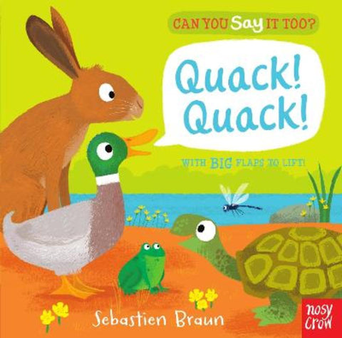 Can You Say It Too? Quack! Quack! by Nosy Crow Ltd - 9780857633484