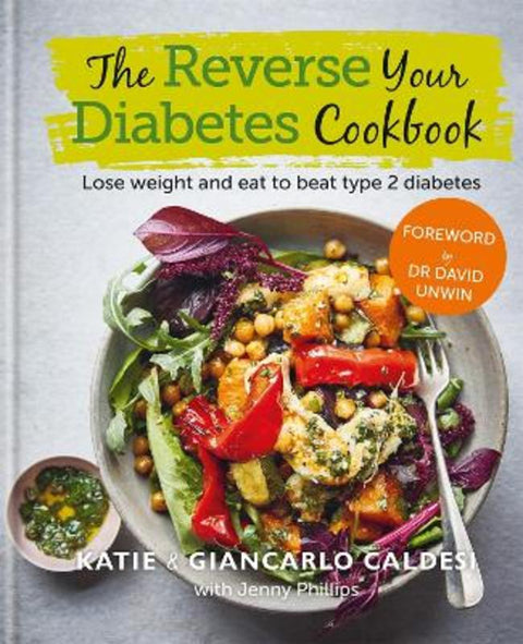 The Reverse Your Diabetes Cookbook by Katie Caldesi - 9780857838575