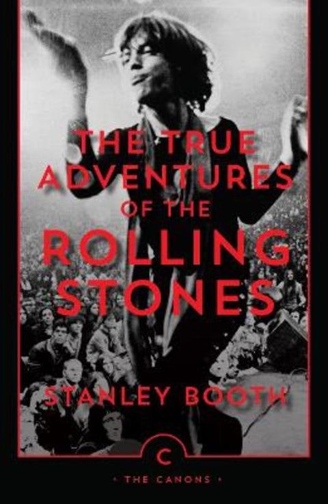 The True Adventures of the Rolling Stones by Stanley Booth - 9780857863515
