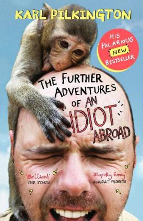 The Further Adventures of An Idiot Abroad by Karl Pilkington - 9780857867506