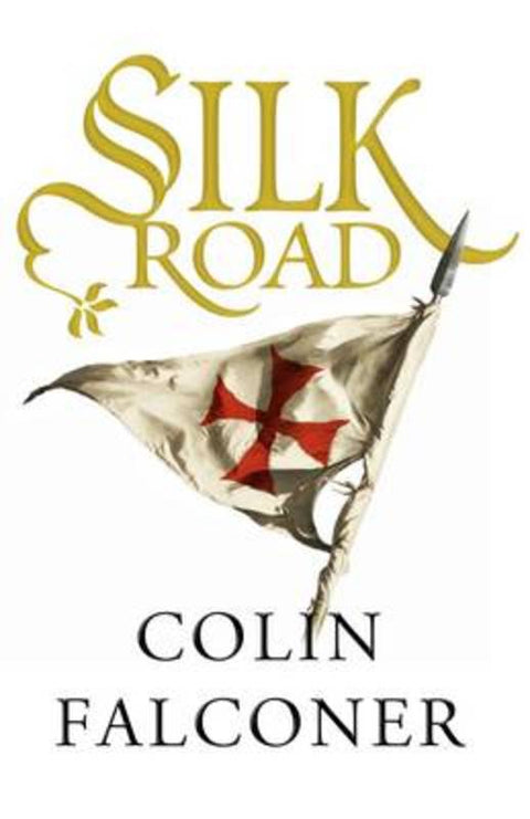 Silk Road by Colin Falconer - 9780857891099