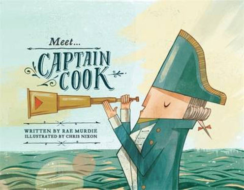 Meet... Captain Cook by Rae Murdie - 9780857980182