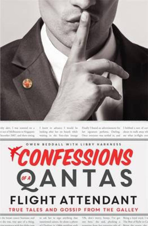 Confessions of a Qantas Flight Attendant by Owen Beddall - 9780857982193