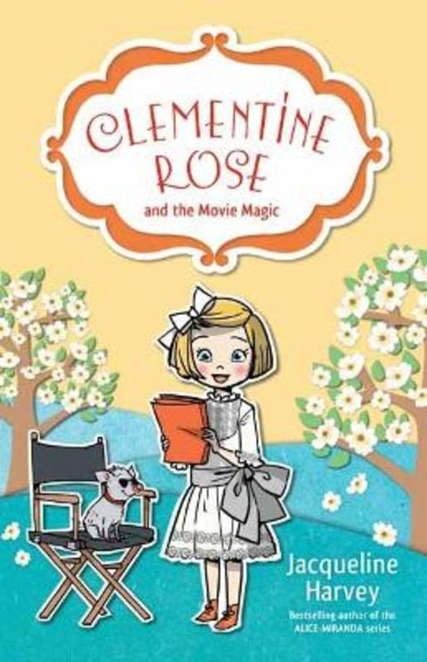 Clementine Rose and the Movie Magic 9 by Jacqueline Harvey - 9780857985187