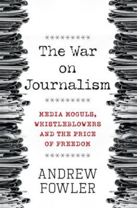 The War on Journalism by Andrew Fowler - 9780857986849