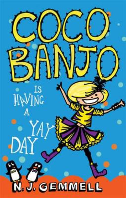 Coco Banjo is having a Yay Day by N.J. Gemmell - 9780857987334