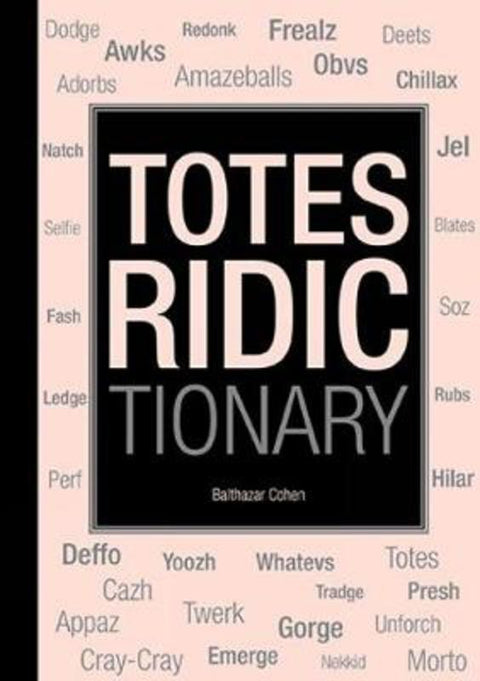 Totes Ridictionary by Balthazar Cohen - 9780859655118