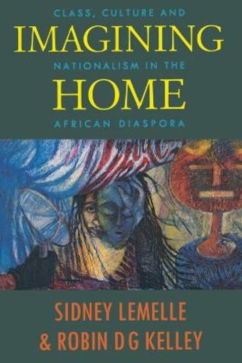 Imagining Home by Robin DG Kelley - 9780860915850
