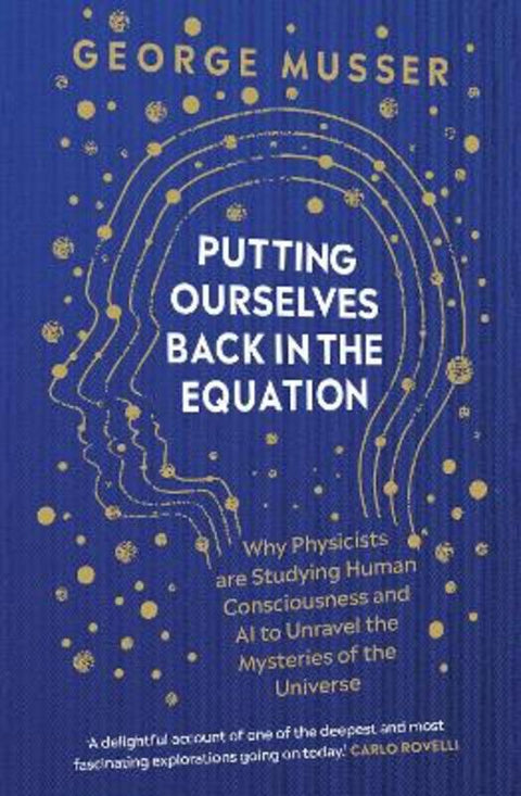 Putting Ourselves Back in the Equation by George Musser - 9780861547197
