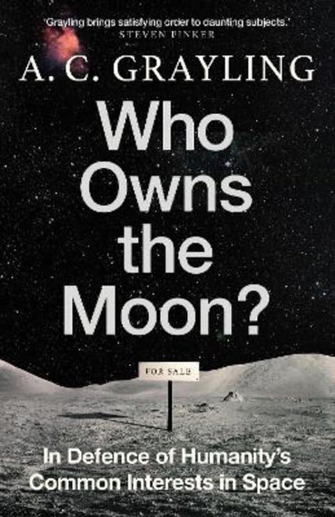 Who Owns the Moon? by Professor A. C. Grayling - 9780861548637