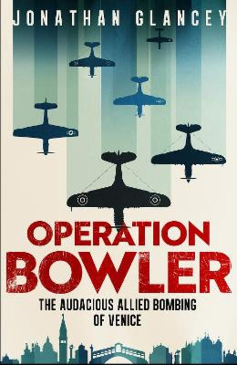 Operation Bowler by Jonathan Glancey - 9780861549245
