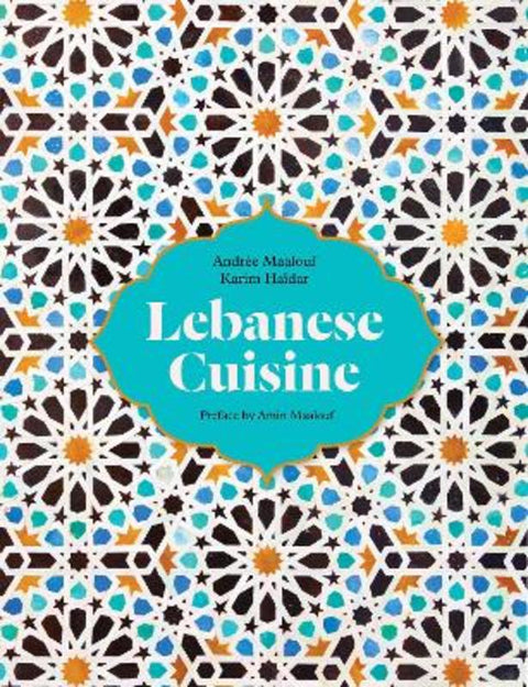 Lebanese Cuisine by Karim Haidar - 9780863563775