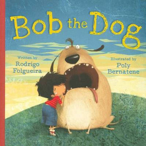 Bob the Dog by Rodrigo Folguetra - 9780864618849