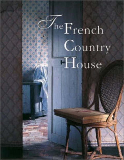 The French Country House by Christiane De Nicolay-Mazery - 9780865652347