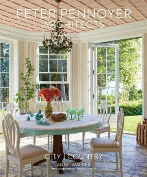 Peter Pennoyer Architects: City | Country by Peter Pennoyer - 9780865654143
