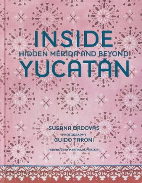 Inside Yucatan by Susana Ordovas - 9780865654457