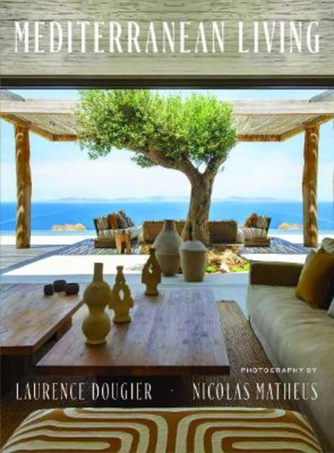 Mediterranean Living by Laurence Dougier - 9780865654754