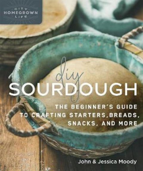 DIY Sourdough by John Moody - 9780865719200