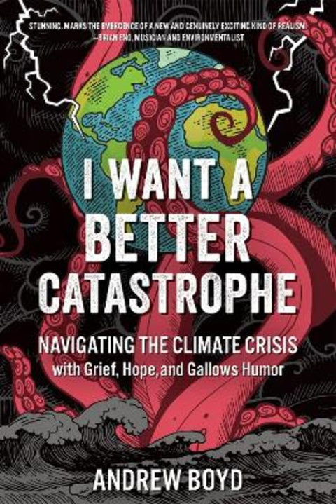 I Want a Better Catastrophe by Andrew Boyd - 9780865719835