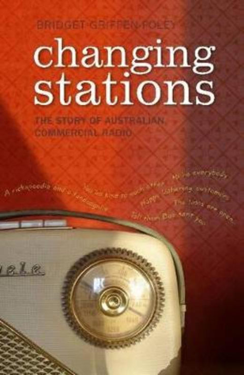 Changing Stations by Bridget Griffen-Foley - 9780868409184