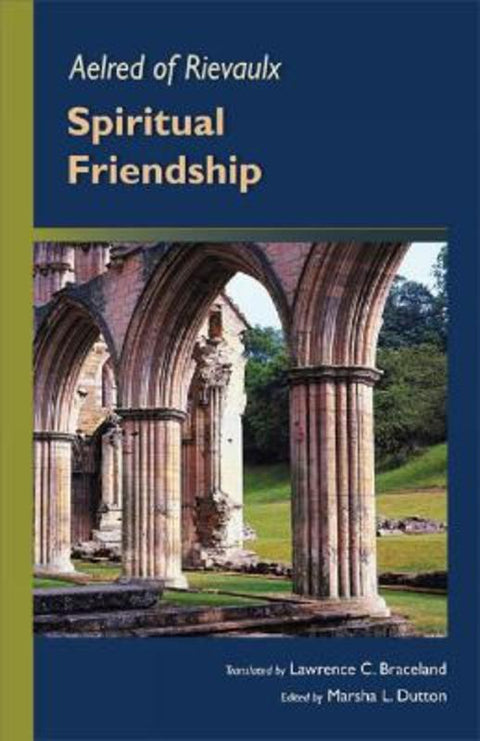 Spiritual Friendship by Aelred of Rievaulx - 9780879079703