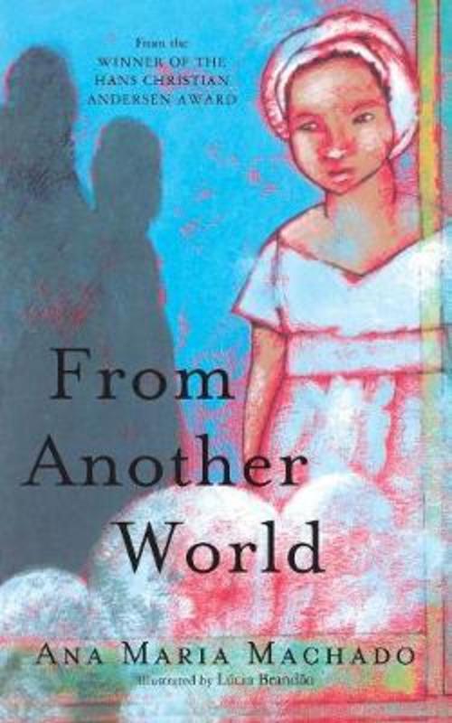 From Another World by Ana Maria Machado - 9780888996411