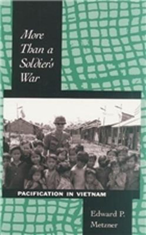 More Than a Soldier's War by Edward Metzner - 9780890966662